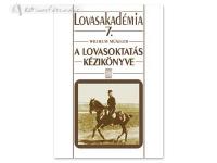 Hungarian Book: A Lovasoktatás Kézikönyve (Lovasakadémia 7)