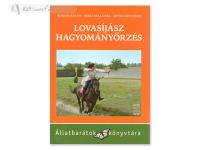 Hungarian Book: Lovasíjász Hagyományörzés