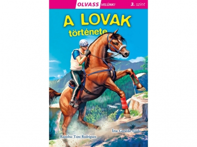 Hungarian Book: Olvass Velünk! (3) - A Lovak Története