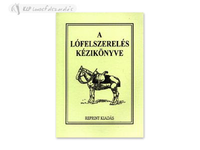 Hungarian Book: A Lófelszerelés Kézikönyve