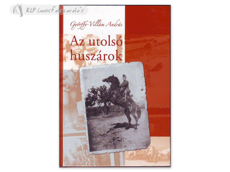 Hungarian Book: Az Utolsó Huszárok