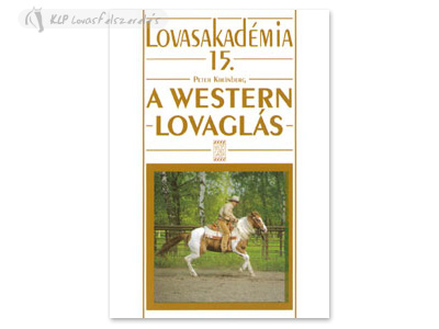 Hungarian Book: A Western Lovaglás (Lovasakadémia 15)