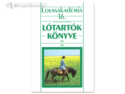 Könyv: Lótartók Könyve (Lovasakadémia 16)