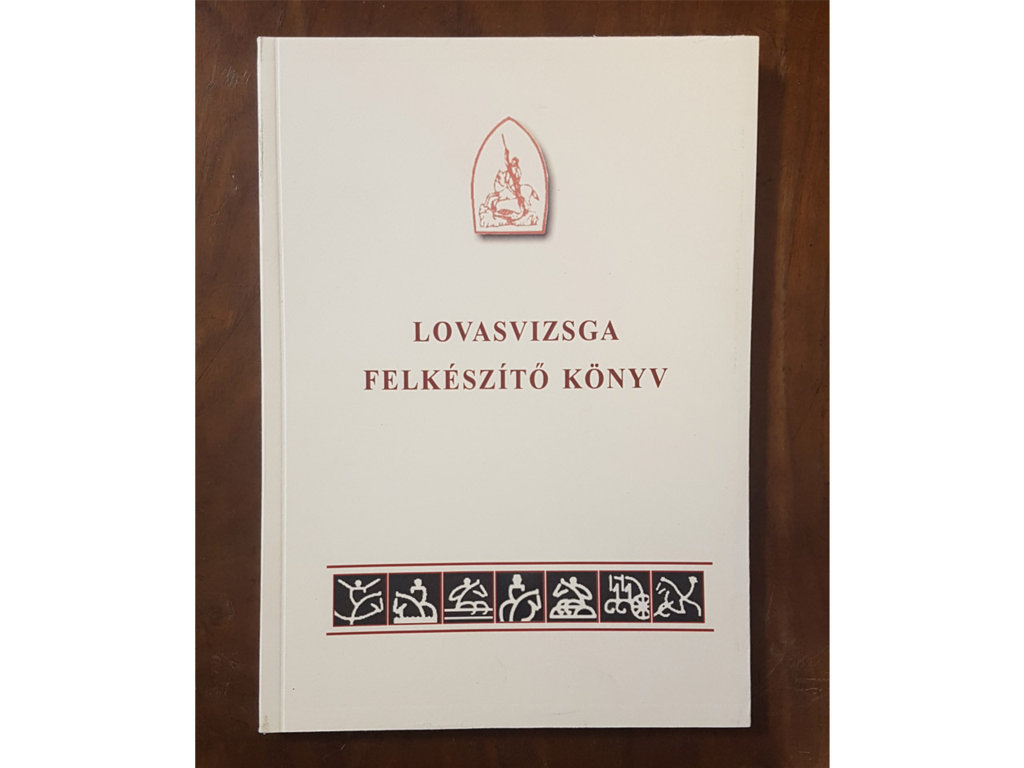 Könyv: Rajtengedély - Lovasvizsga Felkészítő Könyv