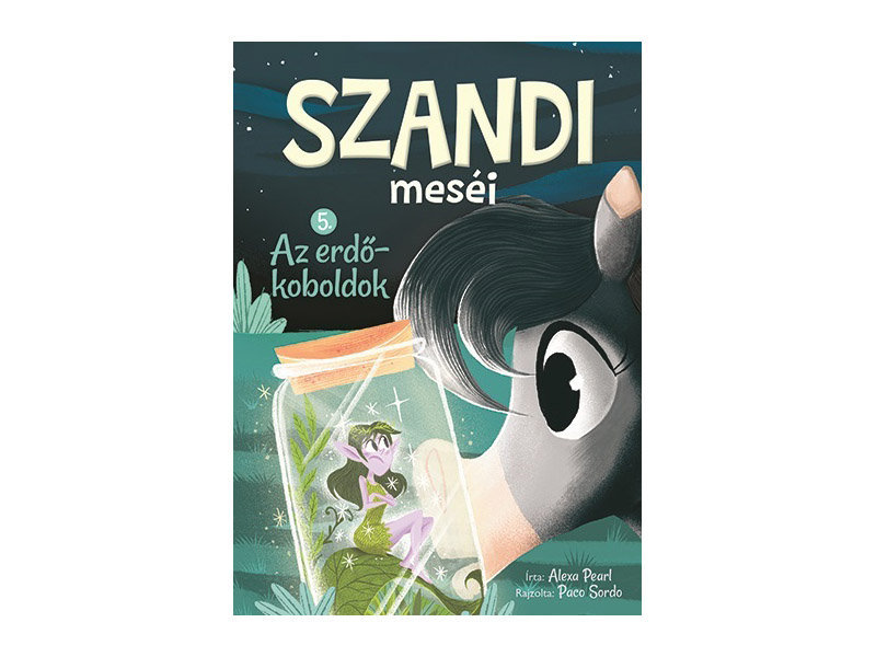 Szandi Meséi 5.- Az Erdőkoboldok